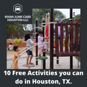 10 Free Activities you can do in Houston, TX.